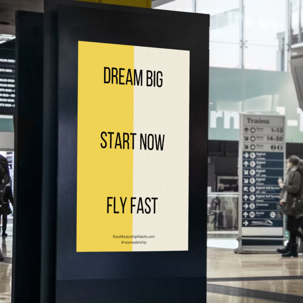 Dream big, start small now, fly, run fast