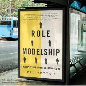 Role Modelship Book Cover: Multiply Your Impact to Influence AI, by Eli Potter, published by Greenleaf, quote by Jack Canfield, Chicken Soup for the Soul, The Success Principles, New York Times best seller